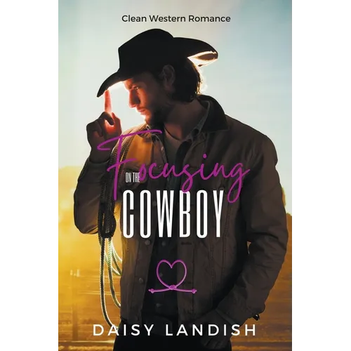 Focusing on the Cowboy
