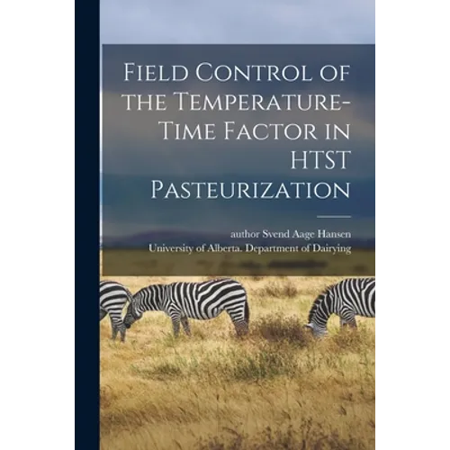 Field Control of the Temperature-time Factor in HTST Pasteurization