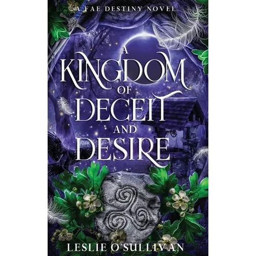 A Kingdom of Deceit and Desire