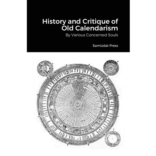 History and Critique of Old Calendarism