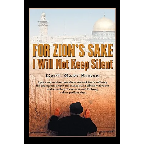 For Zion's Sake I Will Not Keep Silent