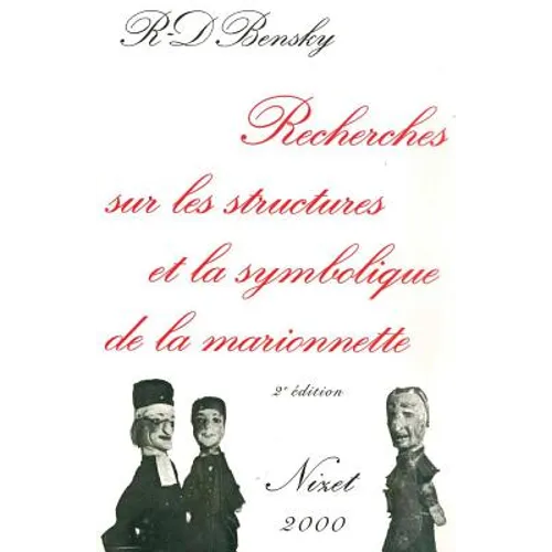 Recherches Sur Les Structures Et La Symbolique de la Marionnette