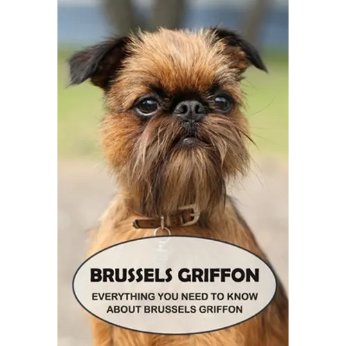 Brussels Griffon: Everything You Need to Know About Brussels Griffon: Brussels Griffon Dog Breed Pictures
