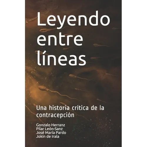 Leyendo entre líneas: Una historia crítica de la contracepción