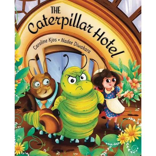 The Caterpillar Hotel: A Children's Picture Book About Gratitude