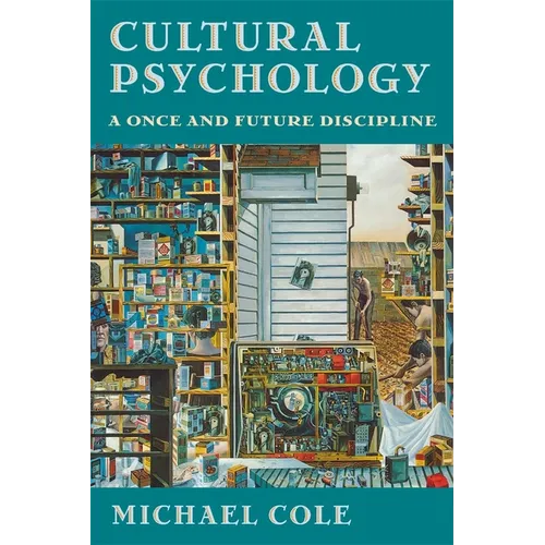 Cultural Psychology: A Once and Future Discipline