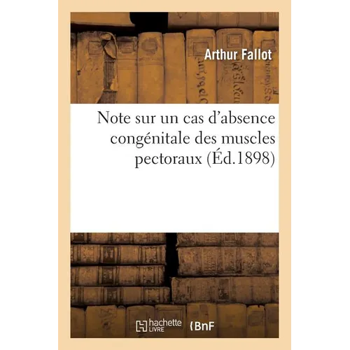 Note Sur Un Cas d'Absence Congénitale Des Muscles Pectoraux