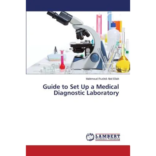Guide to Set Up a Medical Diagnostic Laboratory