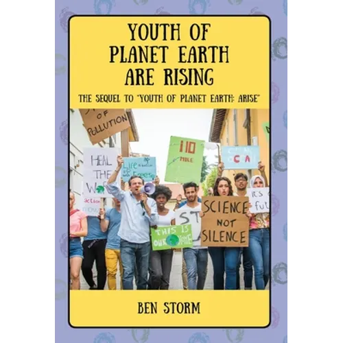 Youth of Planet Earth Are Rising: The Sequel to Youth of Planet Earth: Arise