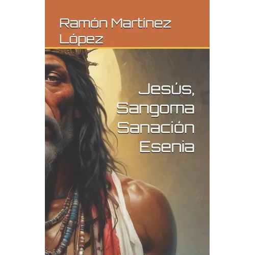 Jesus, Sangoma Sanacion Esenia