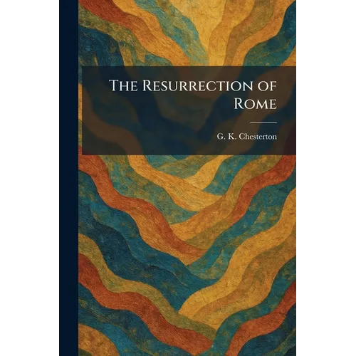 The Resurrection of Rome