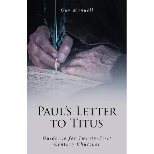Paul's Letter To Titus: Guidance for Twenty-First Century Churches