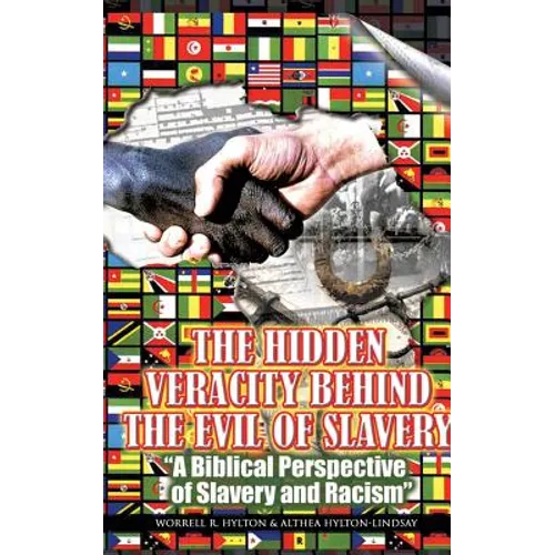 The Hidden Veracity Behind the Evil of Slavery