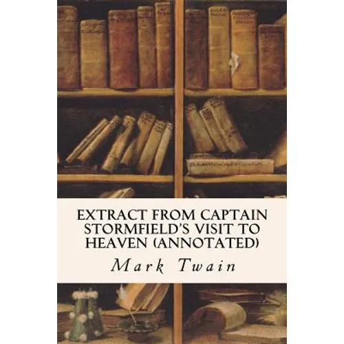 Extract from Captain Stormfield's Visit to Heaven (annotated)