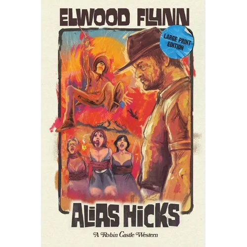 Alias Hicks: Large Print Edition