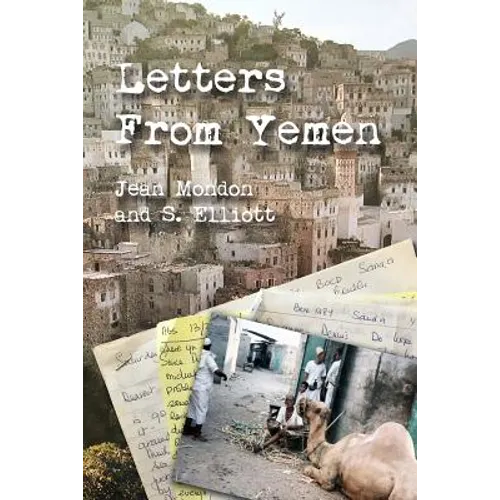 Letters from Yemen: No matter our age, we are all heroes of our own lives. Travel along with Jean Mondon, a 62-year-young English Midwife