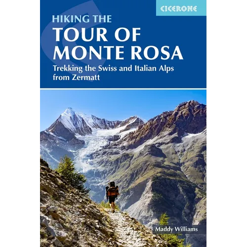 Hiking the Tour of Monte Rosa: Trekking the Swiss and Italian Alps from Zermatt