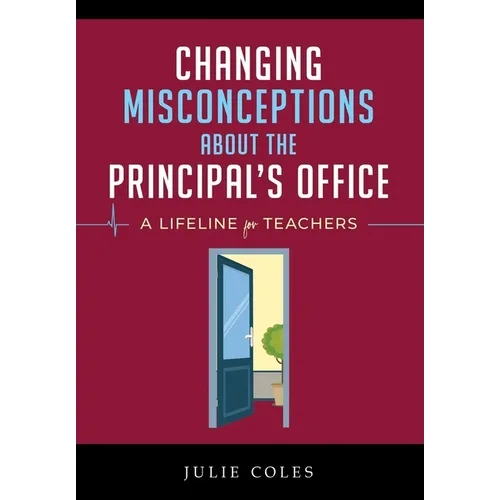 Changing Misconceptions About The Principal's Office: A Lifeline for Teachers When the Cavalry of Support Doesn't Arrive