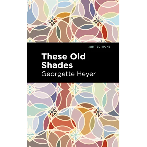 These Old Shades