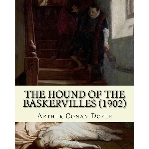 The Hound of the Baskervilles (1902). By: Arthur Conan Doyle, illustrated By: Sidney Paget: The Hound of the Baskervilles is the third of the crime no