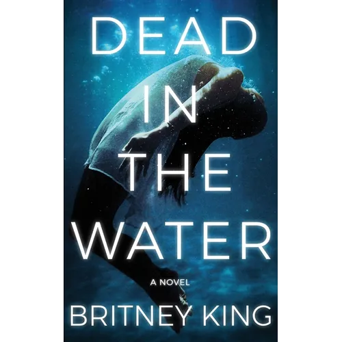 Dead In The Water: A Novel (The Water Trilogy Book 2)