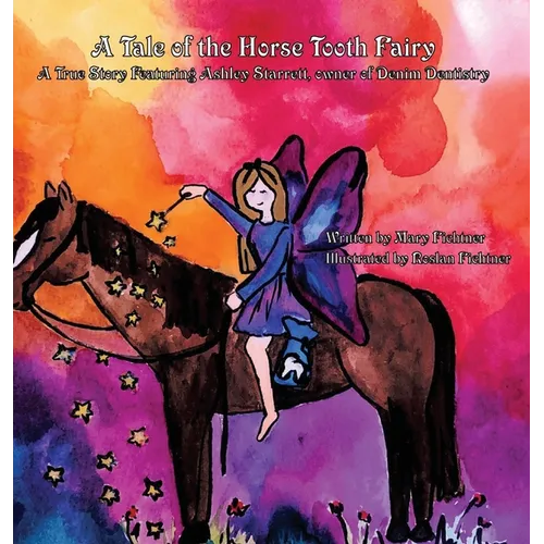 A Tale of the Horse Tooth Fairy: A True Story Featuring Ashley Starrett, owner of Denim Dentistry