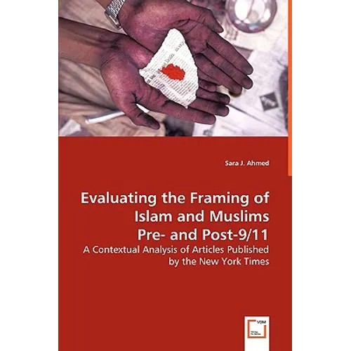 Evaluating the Framing of Islam and Muslims Pre- and Post-9/11 - A Contextual Analysis of Articles Published by the New York Times