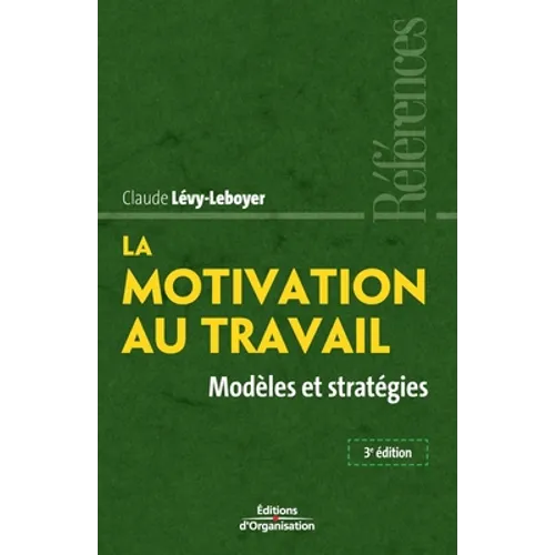 La motivation au travail: Modèles et stratégies