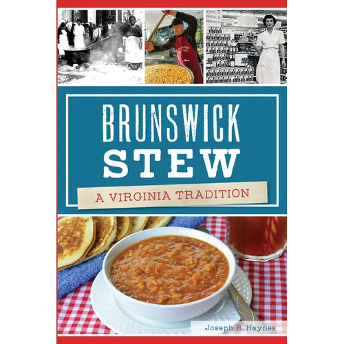 Brunswick Stew: A Virginia Tradition