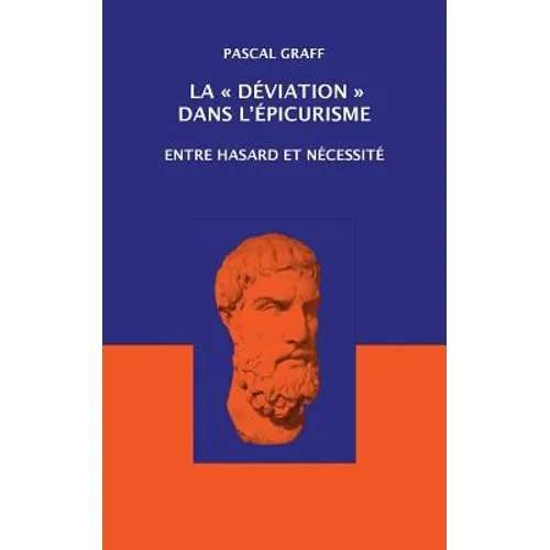 La Déviation dans l'Épicurisme: entre hasard et nécessité