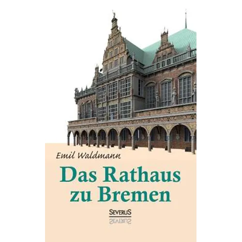 Das Rathaus zu Bremen