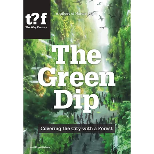 The Green Dip: Covering the City with a Forest