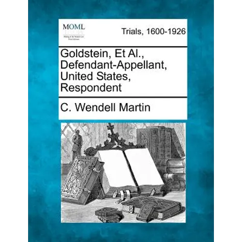 Goldstein, et al., Defendant-Appellant, United States, Respondent