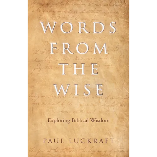 Words from the Wise: Exploring Biblical Wisdom