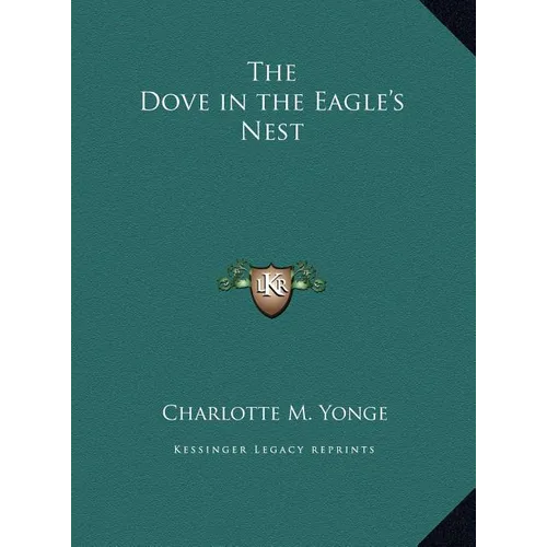 The Dove in the Eagle's Nest