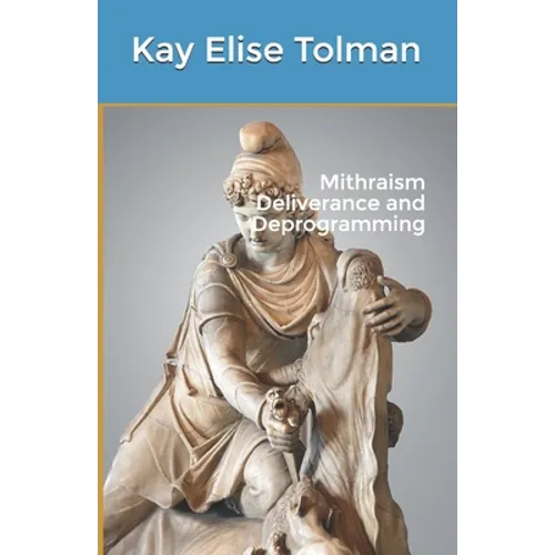 Mithraism Deliverance and Deprogramming