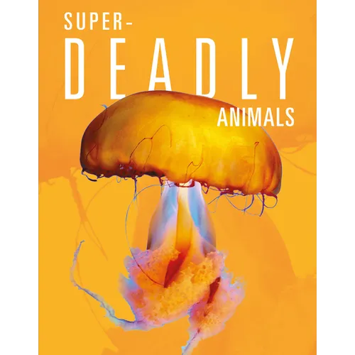 Super-Deadly Animals