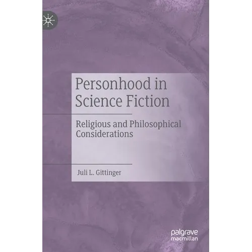 Personhood in Science Fiction: Religious and Philosophical Considerations