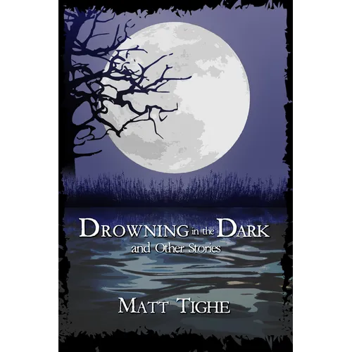 Drowning in the Dark and Other Stories