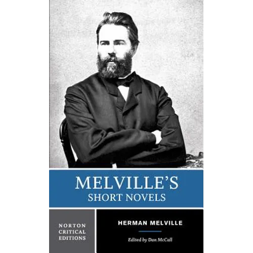 Melville's Short Novels: Authoritative Texts, Contexts, Criticism