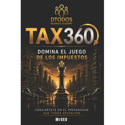Tax360: Domina El Juego de Los Impuestos