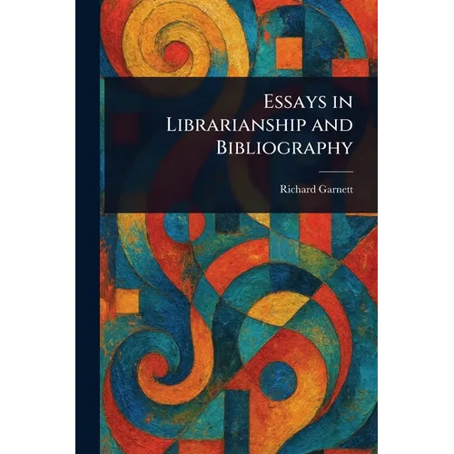 Essays in Librarianship and Bibliography