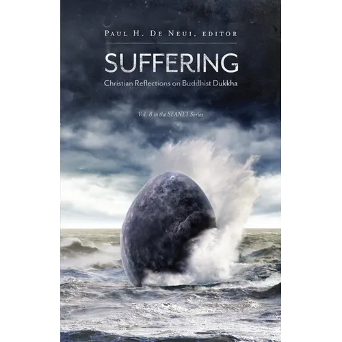 Suffering: Christian Reflections on the Buddhist Dukkha