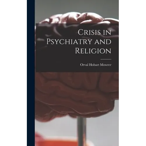 Crisis in Psychiatry and Religion
