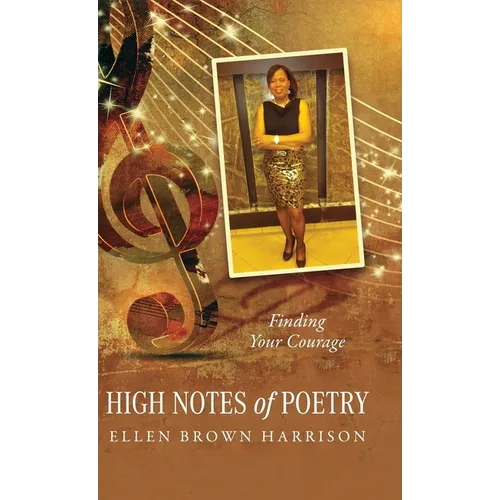 High Notes of Poetry: Finding Your Courage