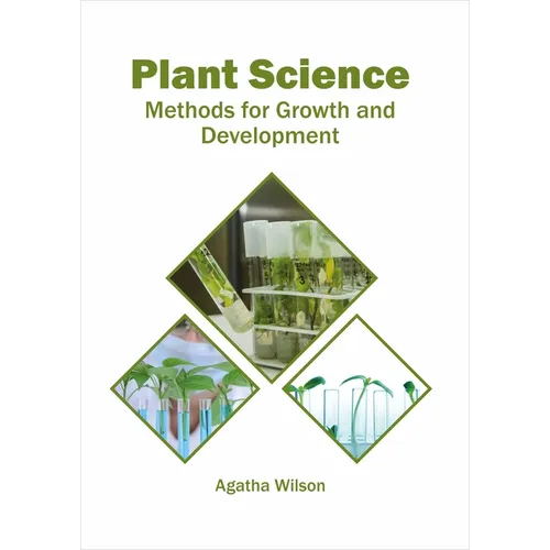 Plant Science: Methods for Growth and Development