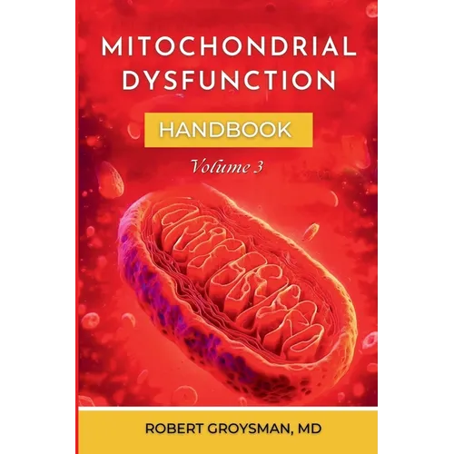 The Complete Long Covid Handbook: Volume 3 Mitochondria