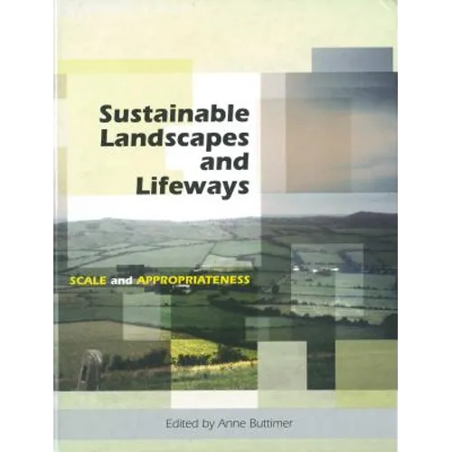 Sustainable Landscapes and Lifeways: Scale and Appropriateness