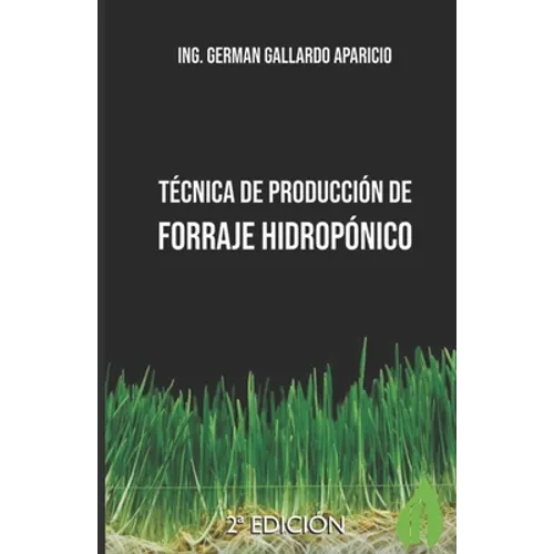 Técnica de producción de forraje hidropónico