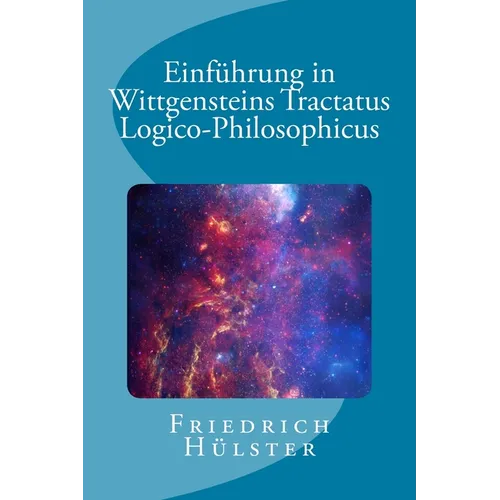 Einführung in Wittgensteins Tractatus Logico-Philosophicus